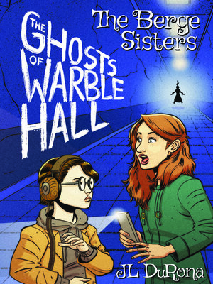 cover image of The Berge Sisters--The Ghosts of Warble Hall